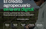 El crédito agropecuario en la era digital ¿cómo optimizar las decisiones financieras de la campaña 2024/25?