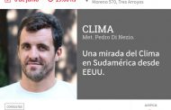 EL METEORÓLOGO PEDRO DI NEZIO APORTARÁ SU MIRADA AL CLIMA EN SUDAMÉRICA DESDE ESTADOS UNIDOS